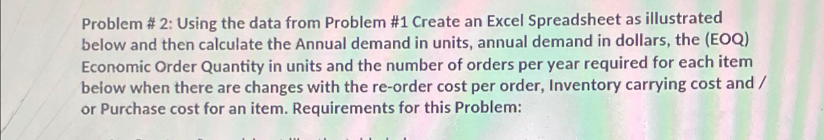  Problem # 2: Using the data from Problem #1 Create an