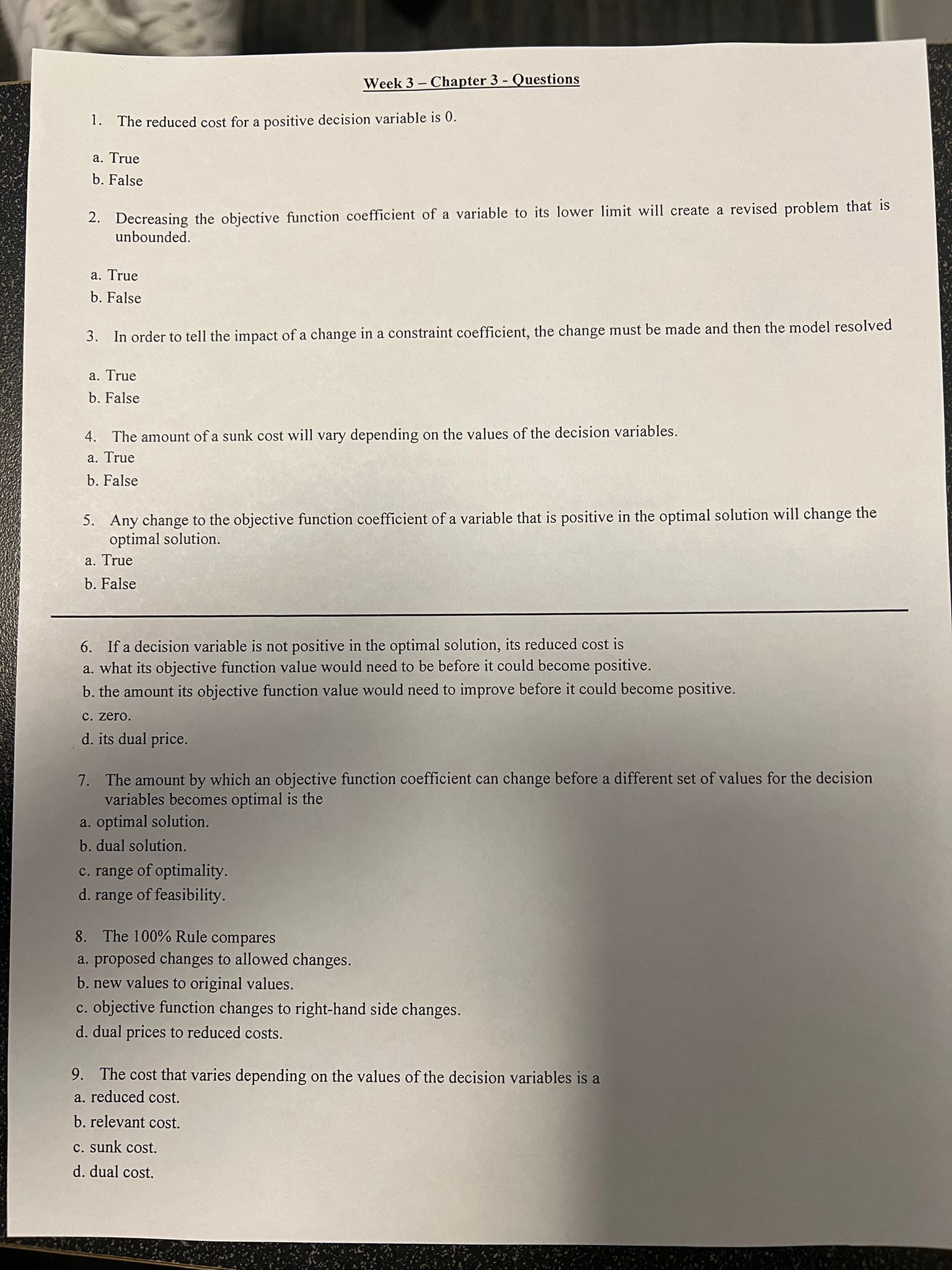  Week 3-Chapter 3-Questions The reduced cost for a positive decision variable