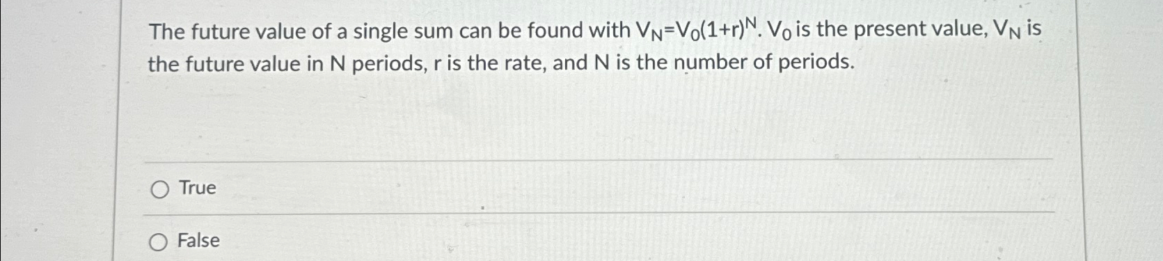 The future value of a single sum can be found with
