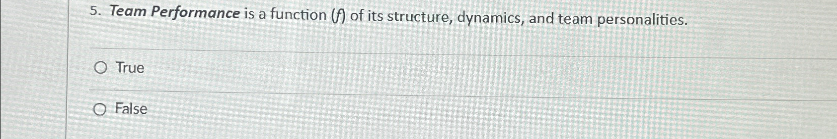  Team Performance is a function (f) of its structure, dynamics, and