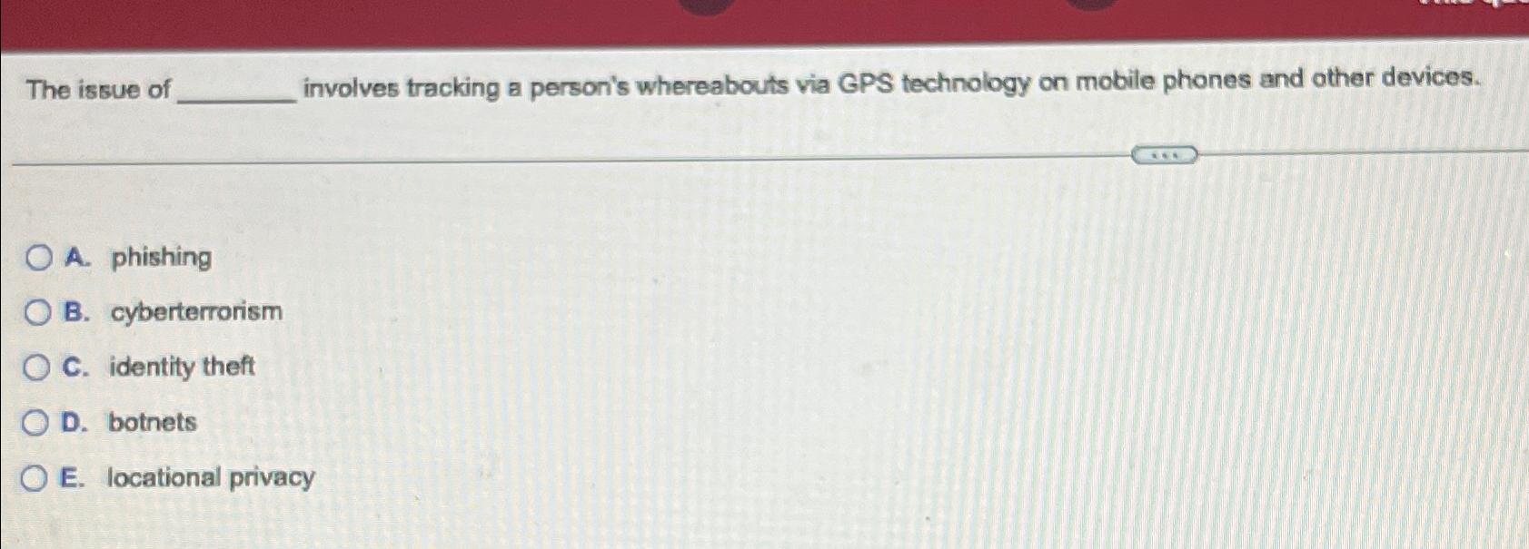  The issue of involves tracking a person's whereabouts via GPS technology