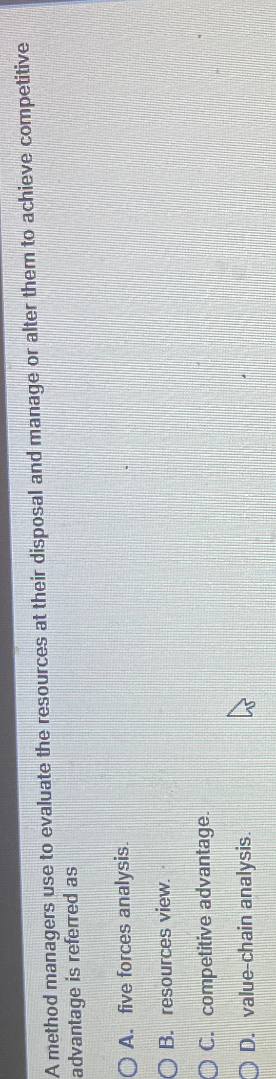  A method managers use to evaluate the resources at their disposal
