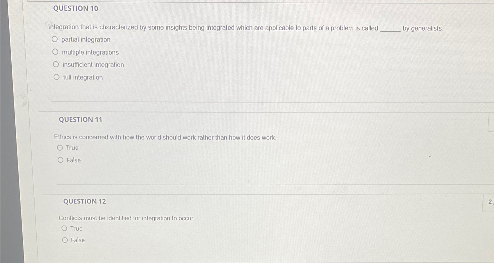  QUESTION 10 Integration that is characterized by some insights being integrated