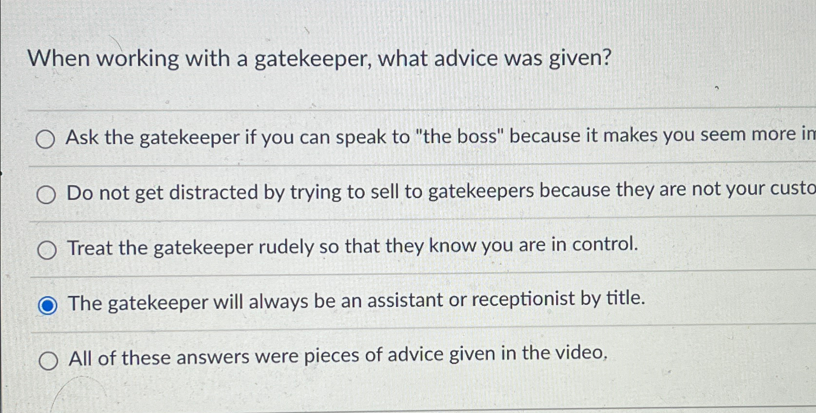  When working with a gatekeeper, what advice was given? Ask the