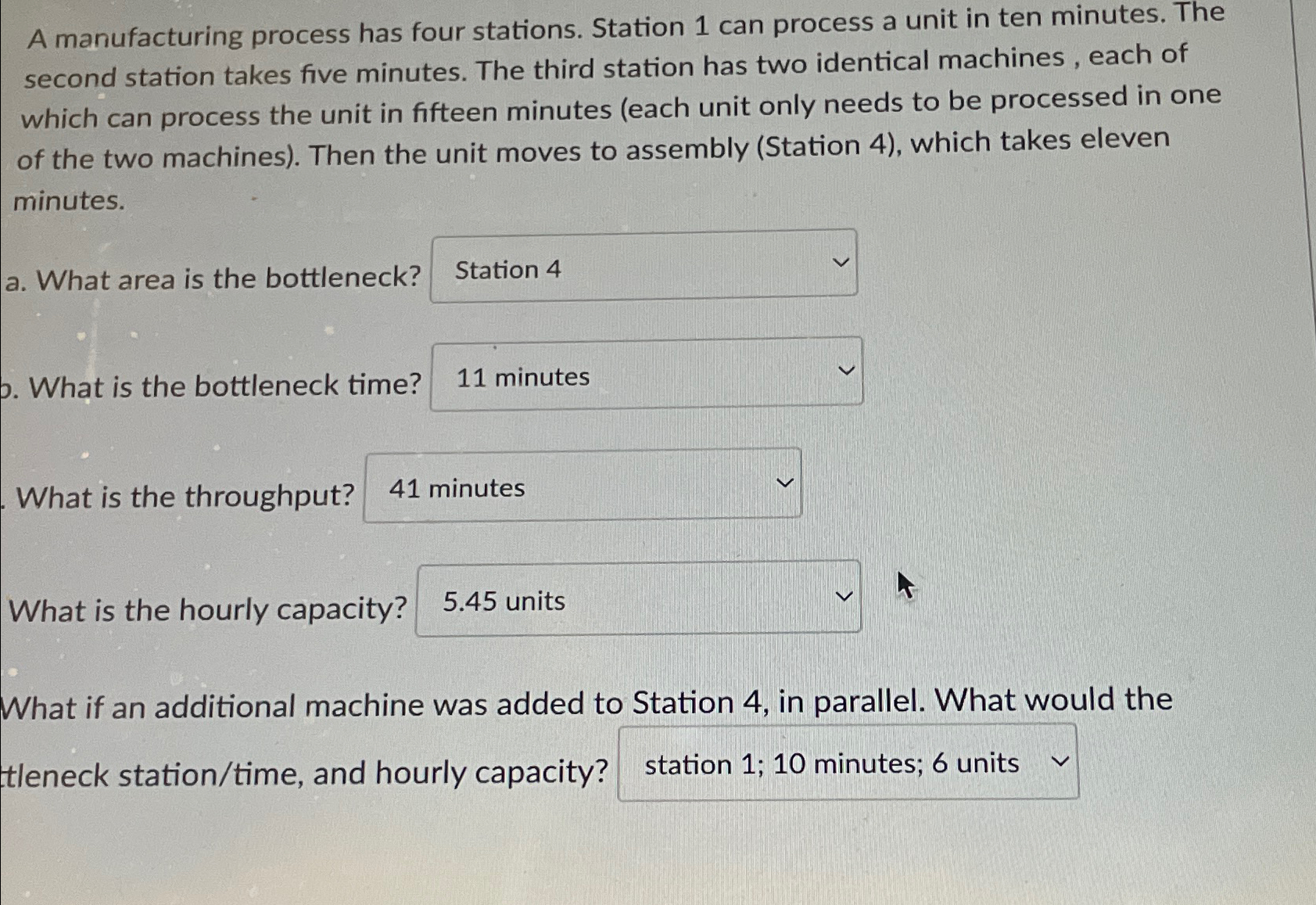  A manufacturing process has four stations. Station 1 can process a