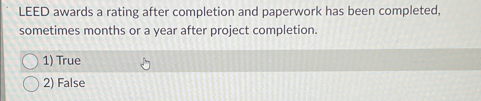  LEED awards a rating after completion and paperwork has been completed,