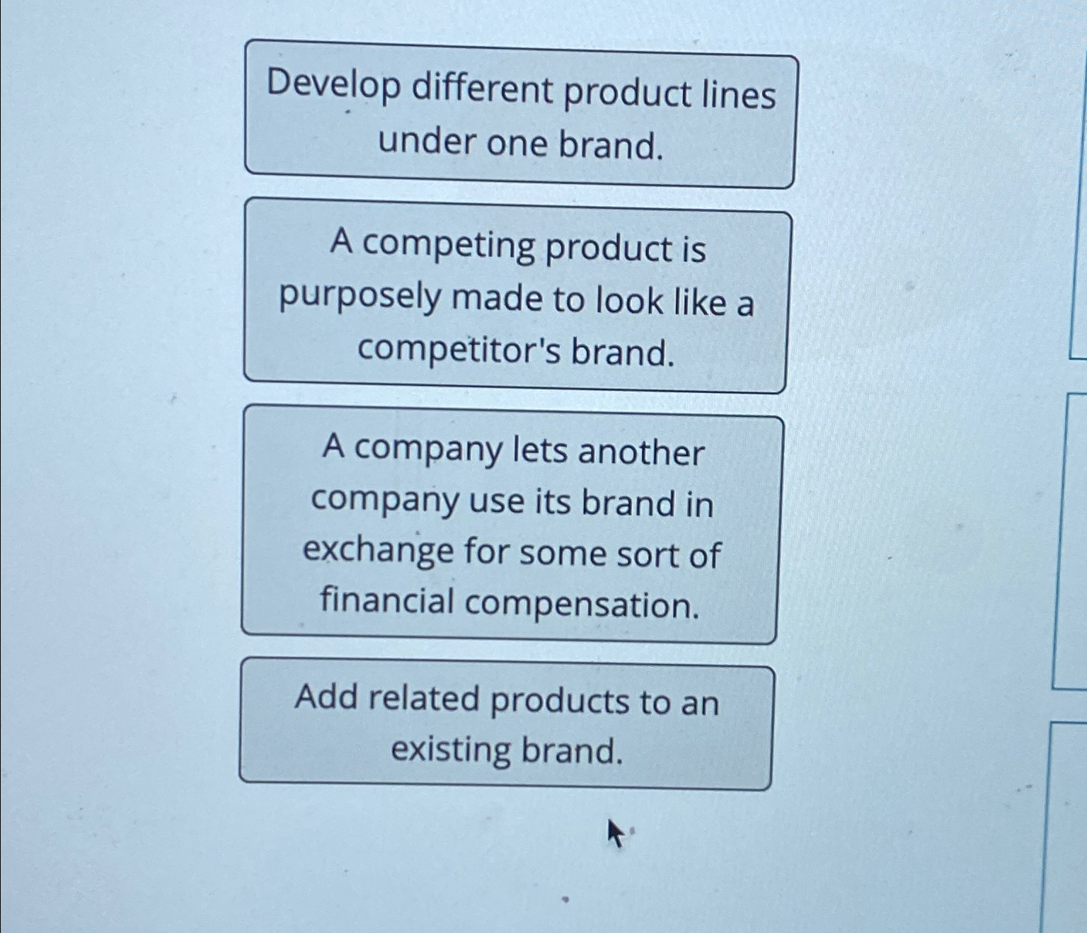  Develop different product lines under one brand. A competing product is