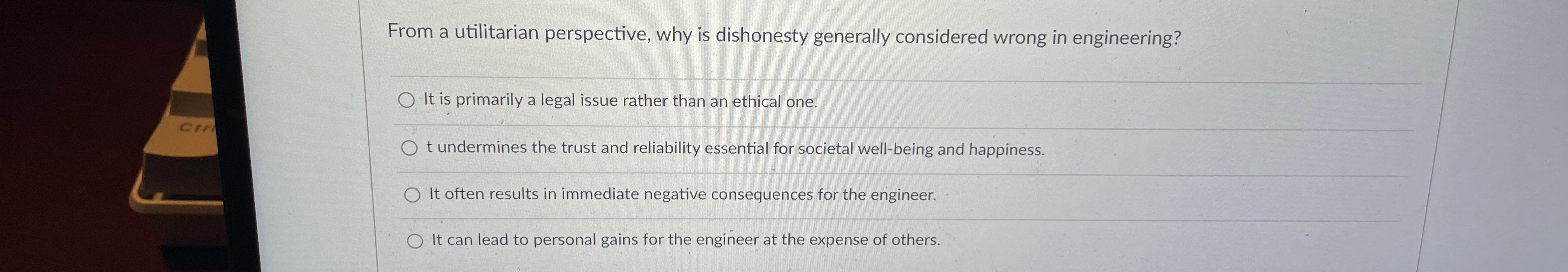  From a utilitarian perspective, why is dishonesty generally considered wrong in