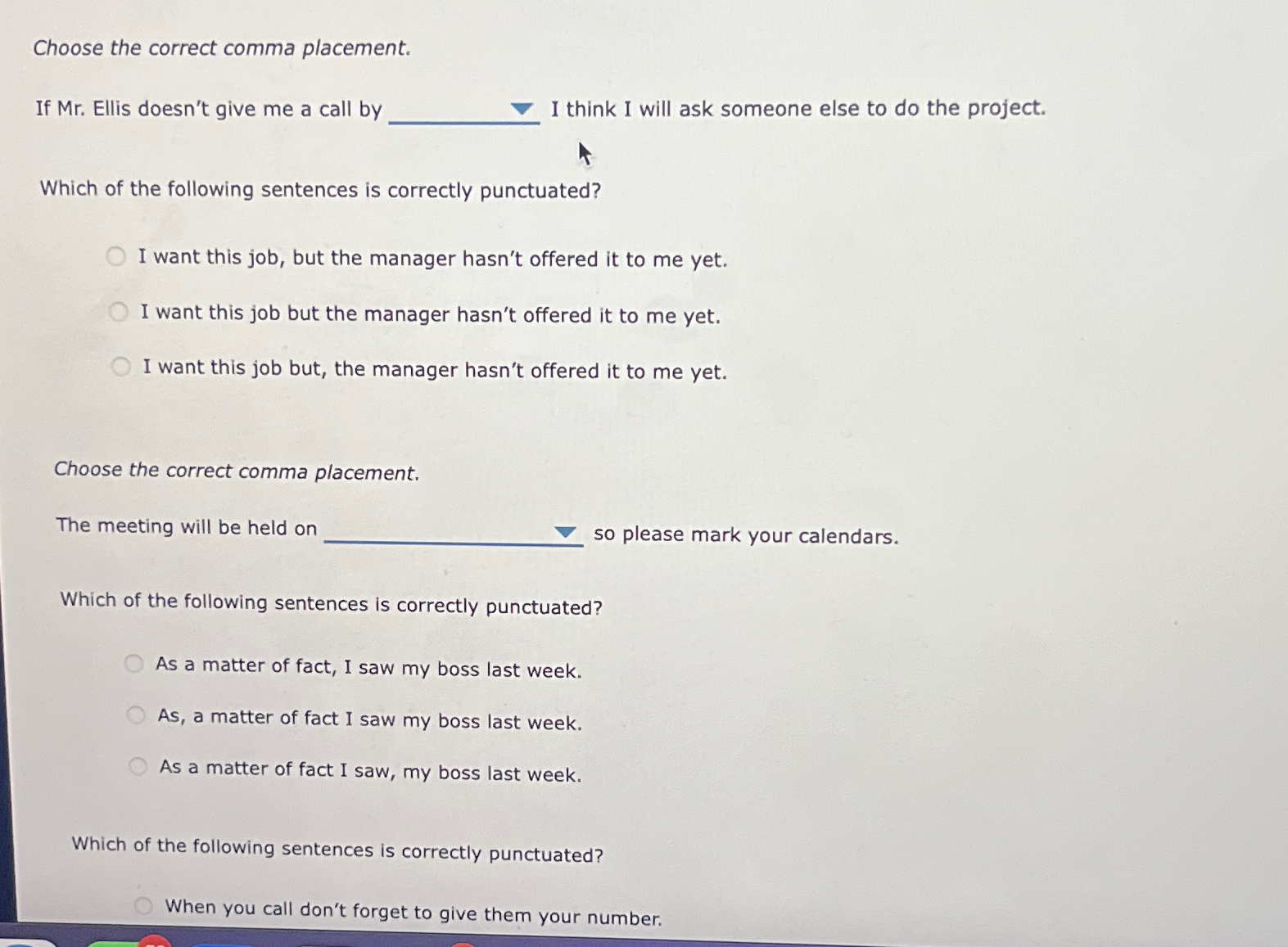  Choose the correct comma placement. If Mr. Ellis doesn't give me