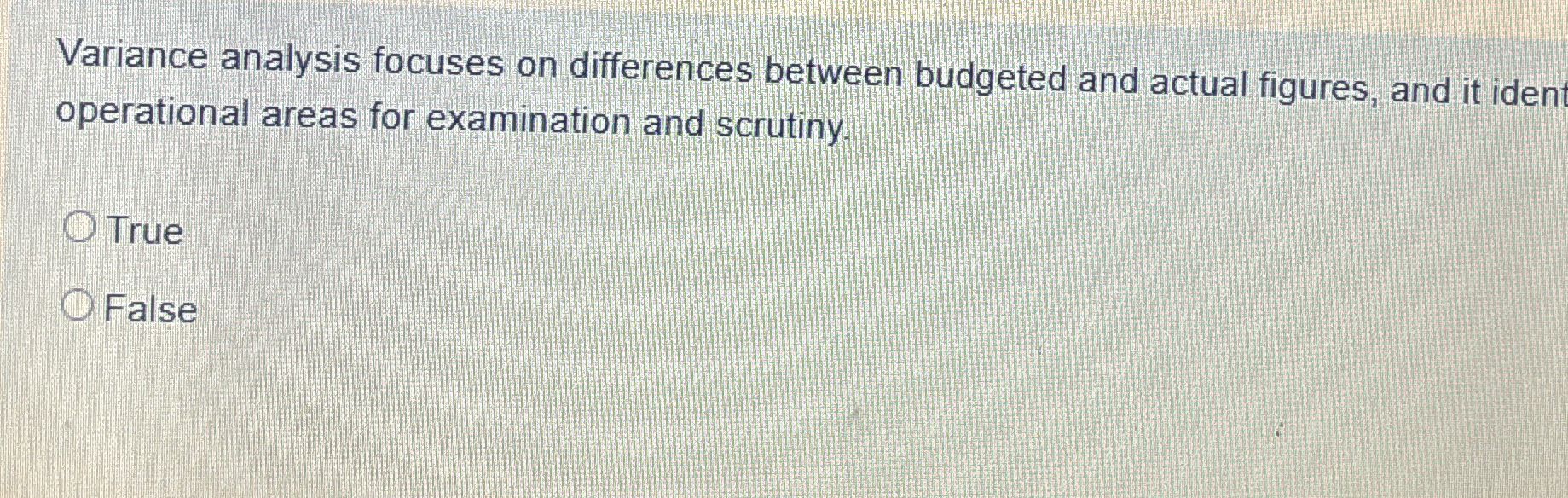  Variance analysis focuses on differences between budgeted and actual figures, and