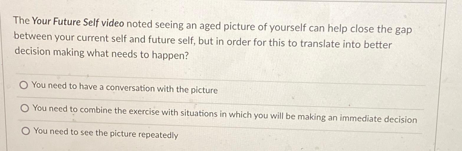  The Your Future Self video noted seeing an aged picture of