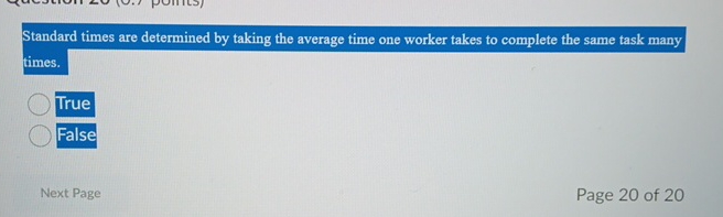  Standard times are determined by taking the average time one worker