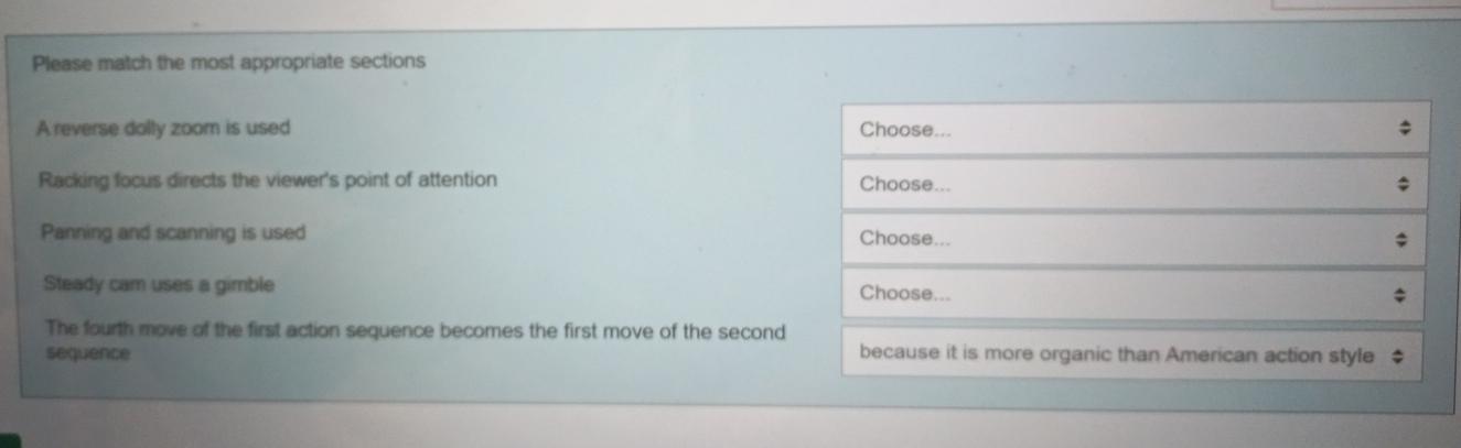  Please match the most appropriate sections A reverse dolly zoom is