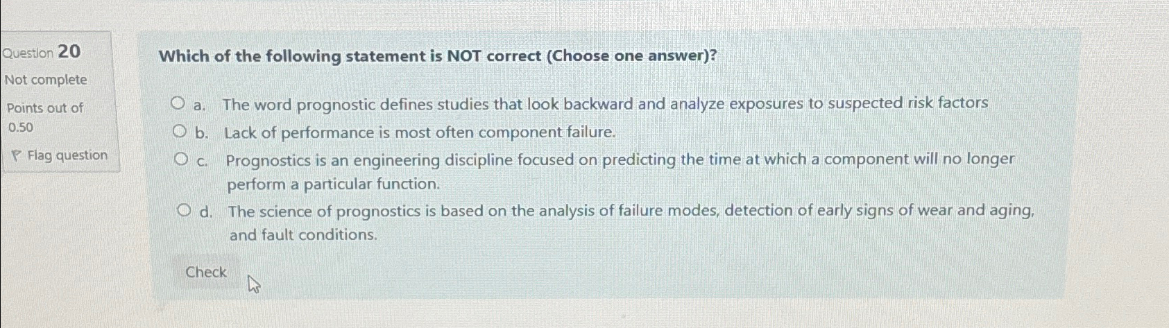  Question 20 Not complete Points out of 0.50 Flag question Which