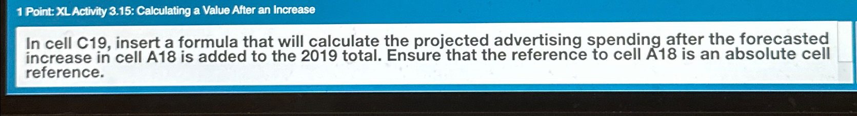  1 Point: XL Activity 3.15: Calculating a Value After an Increase