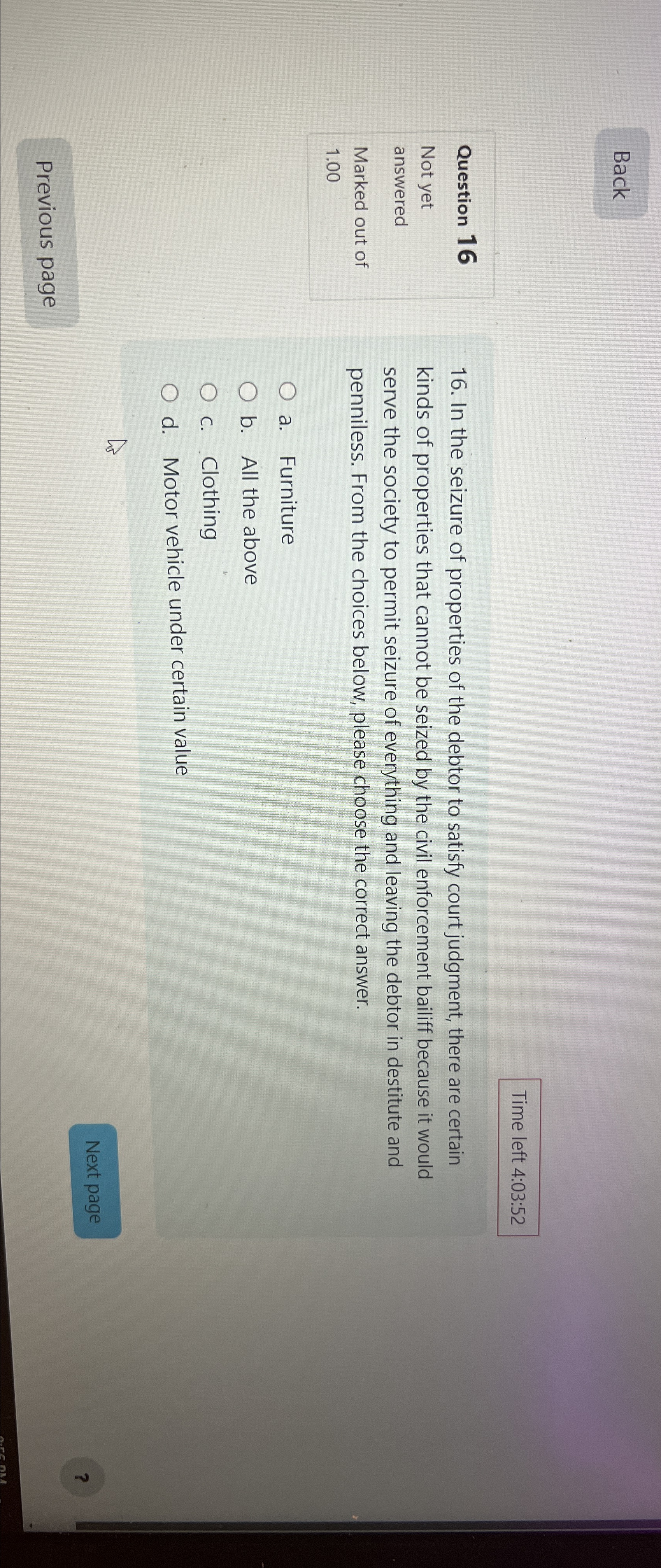  Back Time left 4:03:52 Question 16 Not yet answered Marked out