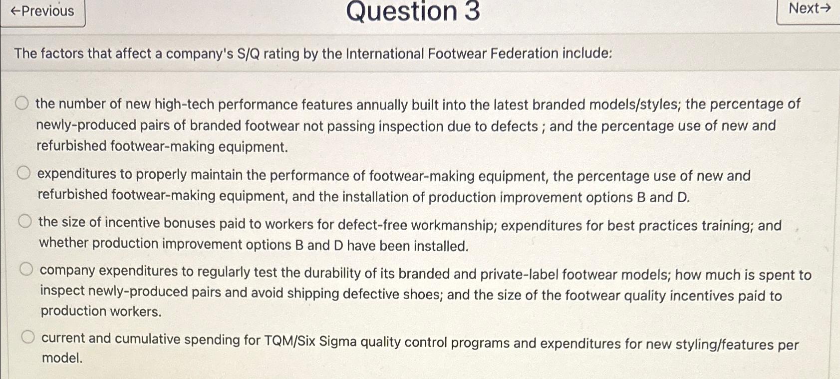  larr Previous Question 3 Next The factors that affect a company's