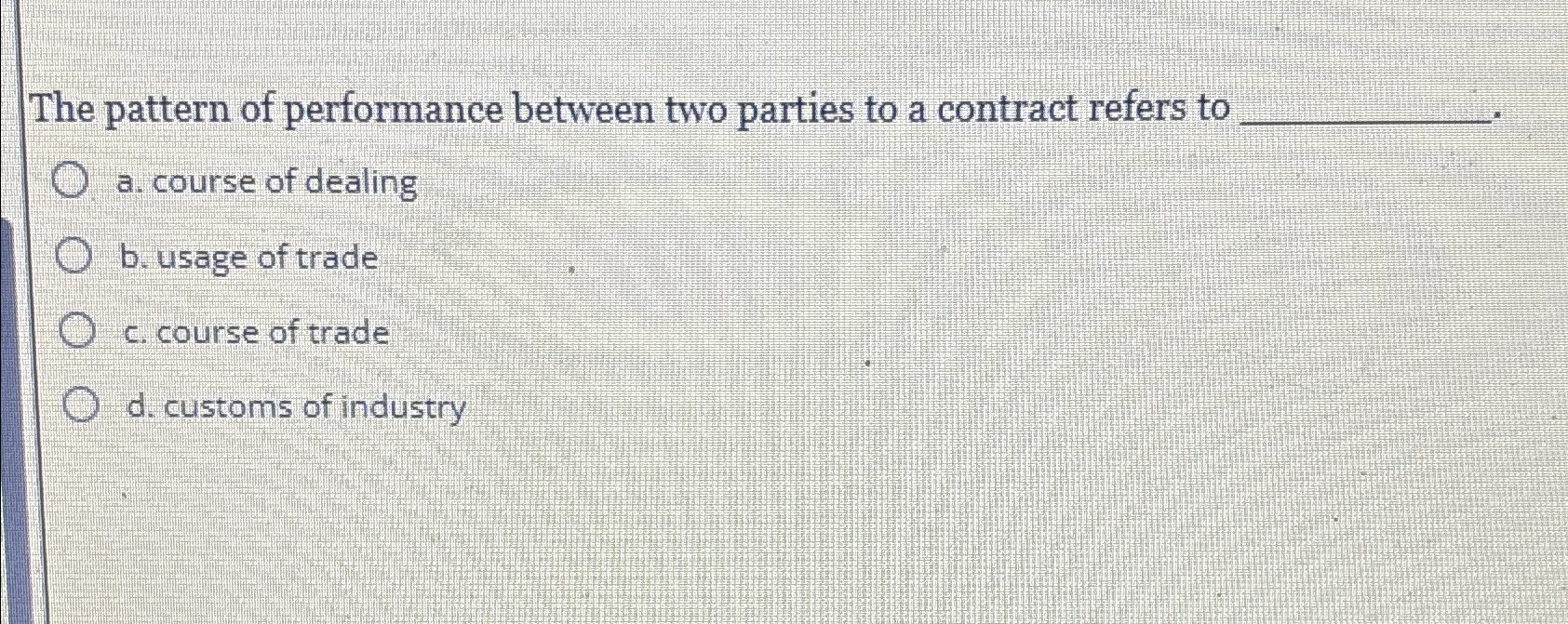  The pattern of performance between two parties to a contract refers