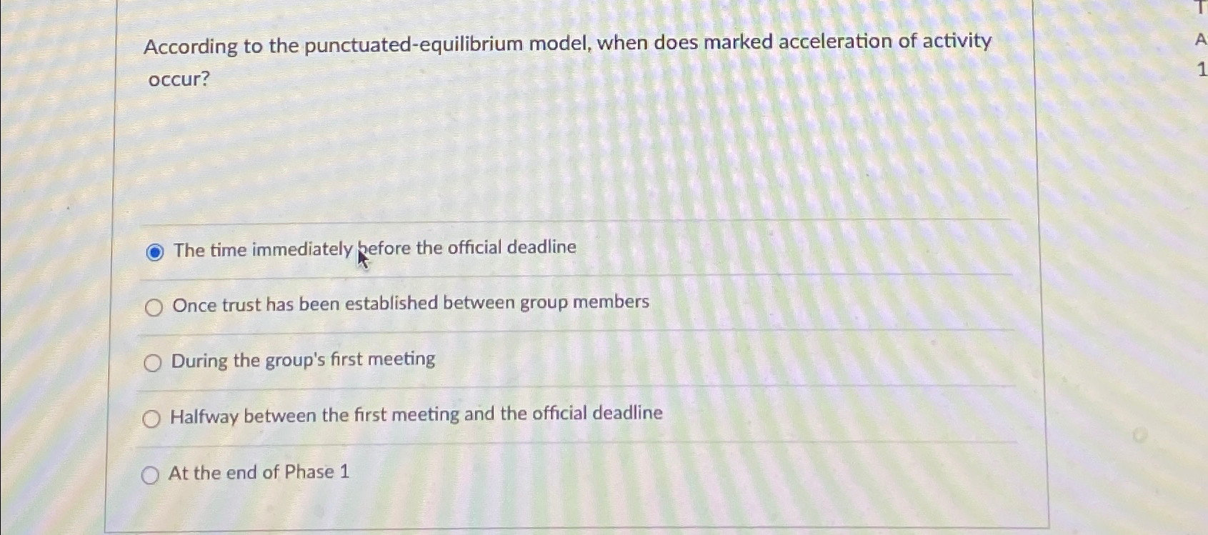  According to the punctuated-equilibrium model, when does marked acceleration of activity