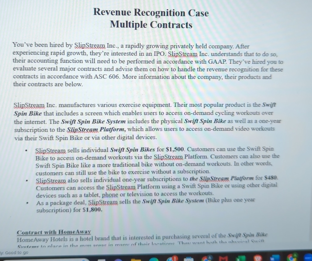  Revenue Recognition Case Multiple Contracts You've been hired by SlipStream Inc.,