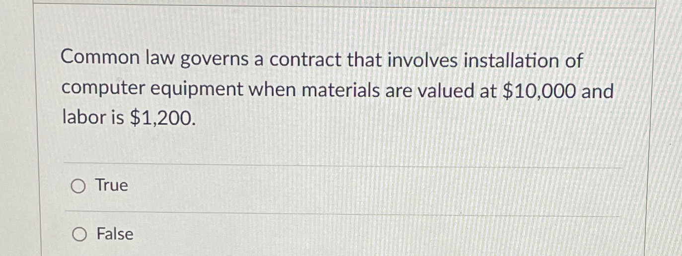  Common law governs a contract that involves installation of computer equipment