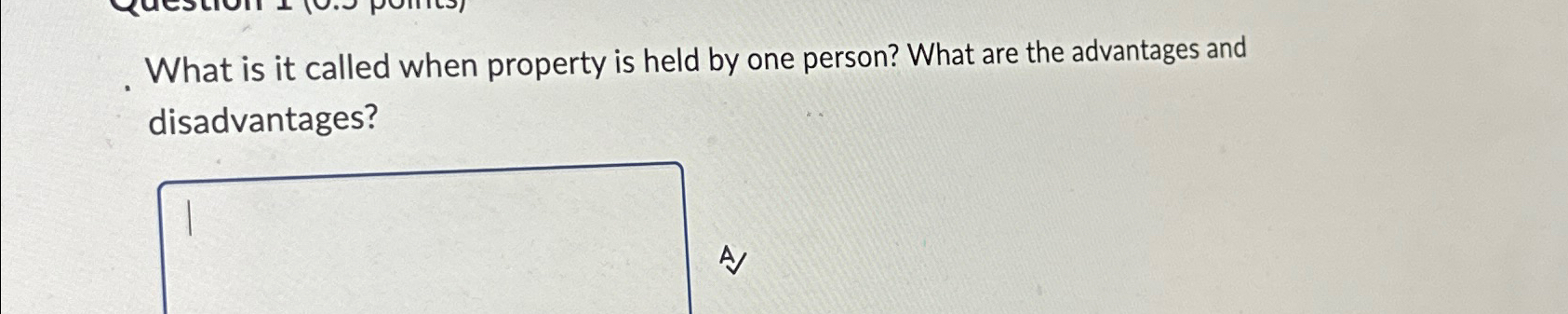  What is it called when property is held by one person?
