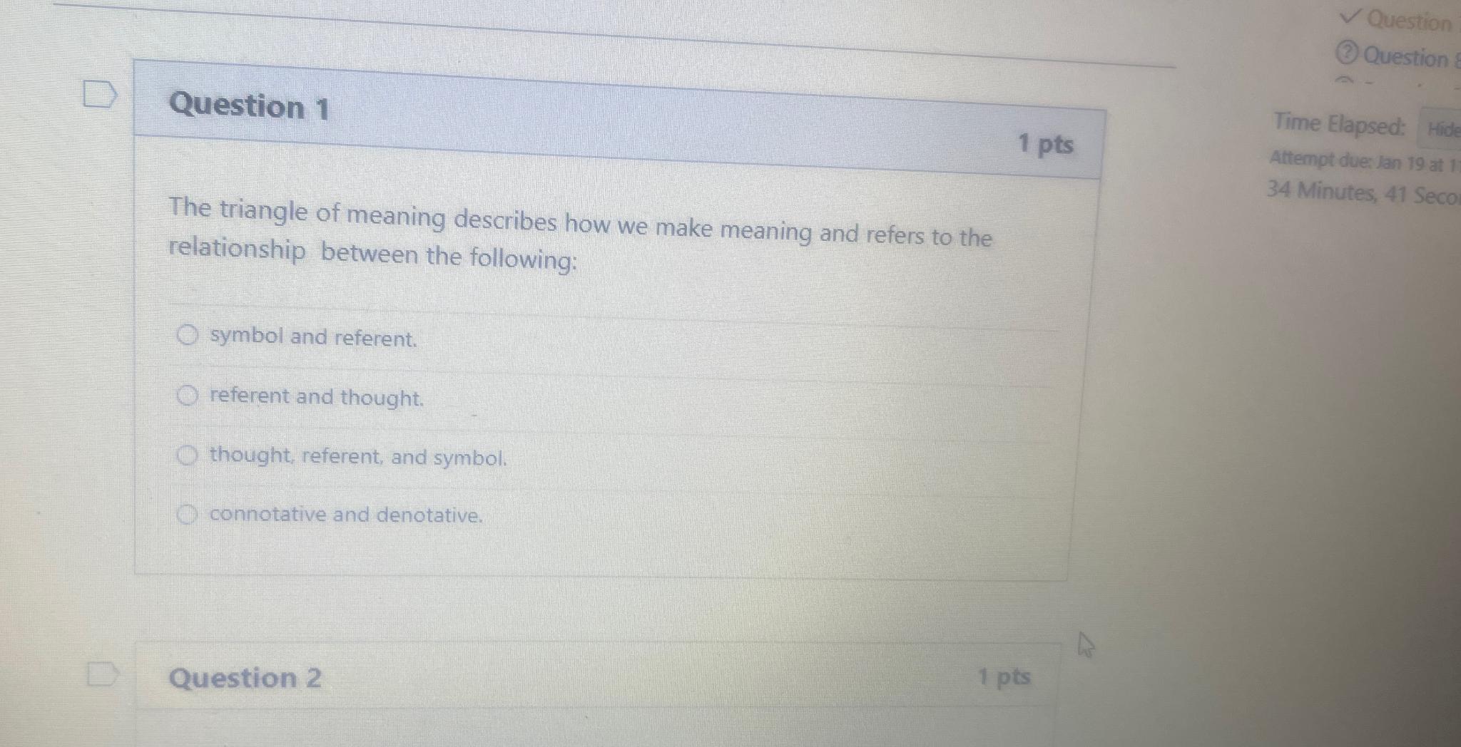  Question Question 1 1 pts Time Elapsed: Altempt due: lan 19