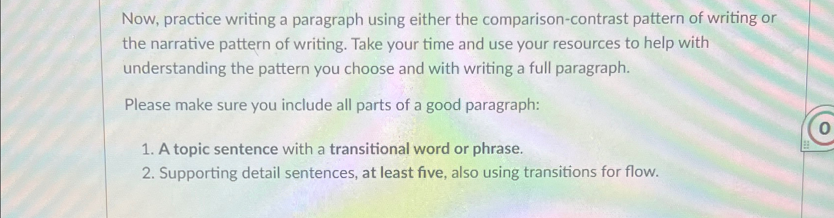  Now, practice writing a paragraph using either the comparison-contrast pattern of
