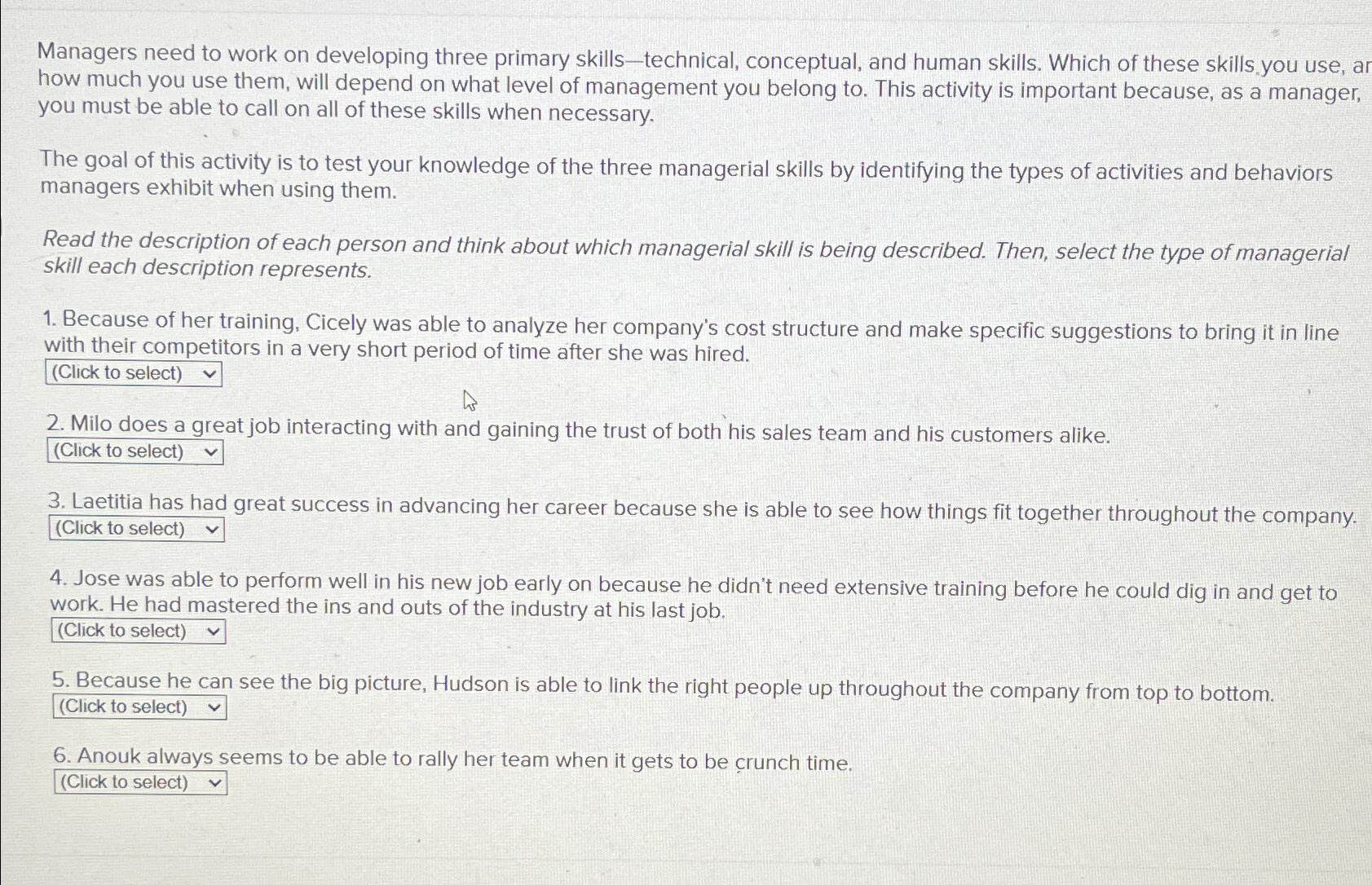  Managers need to work on developing three primary skills-technical, conceptual, and