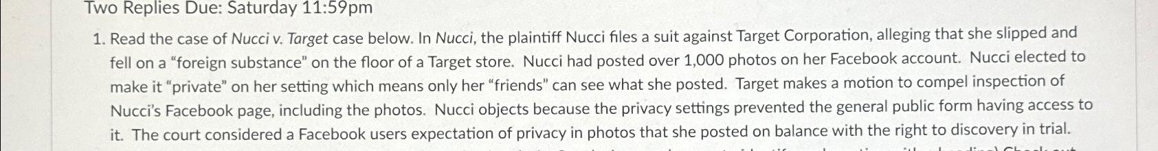  Two Replies Due: Saturday 11:59pm Read the case of Nucci v.