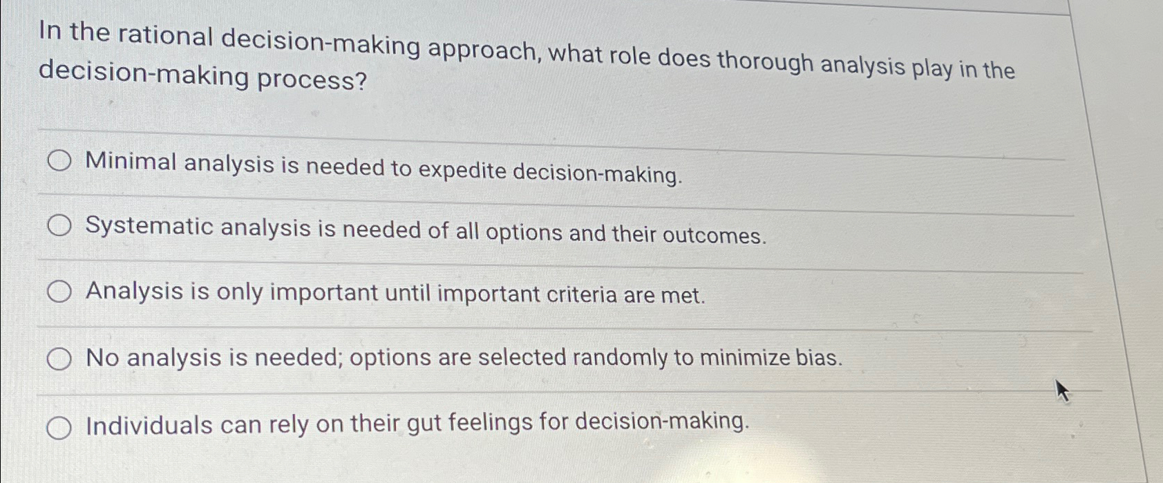  In the rational decision-making approach, what role does thorough analysis play
