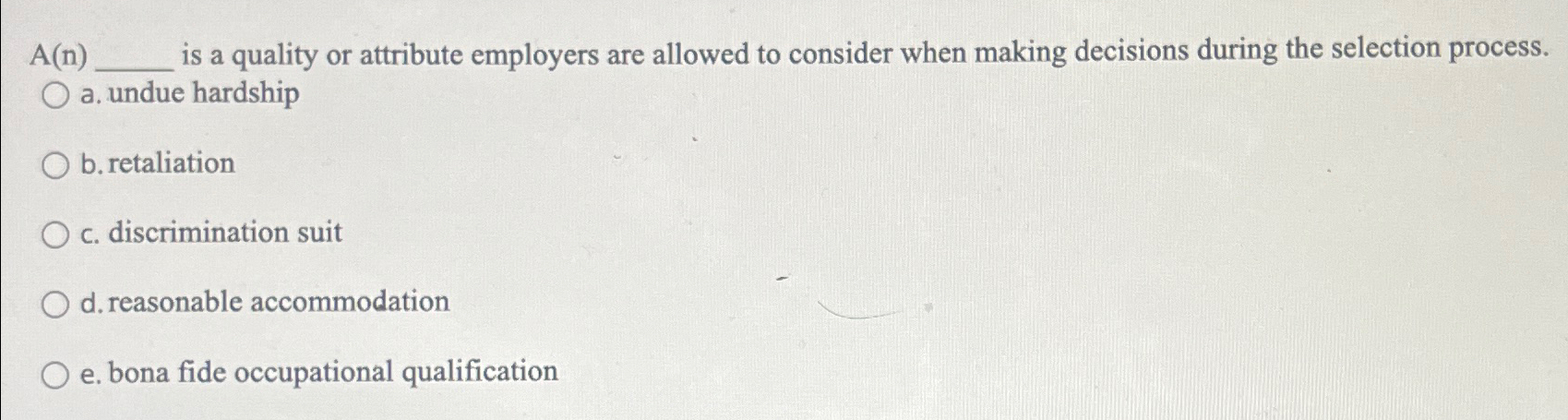  A(n) is a quality or attribute employers are allowed to consider