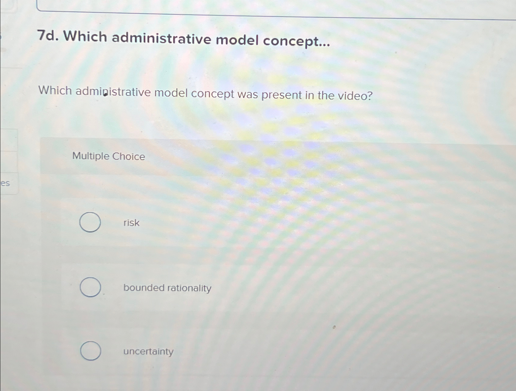  7d. Which administrative model concept... Which admibistrative model concept was present