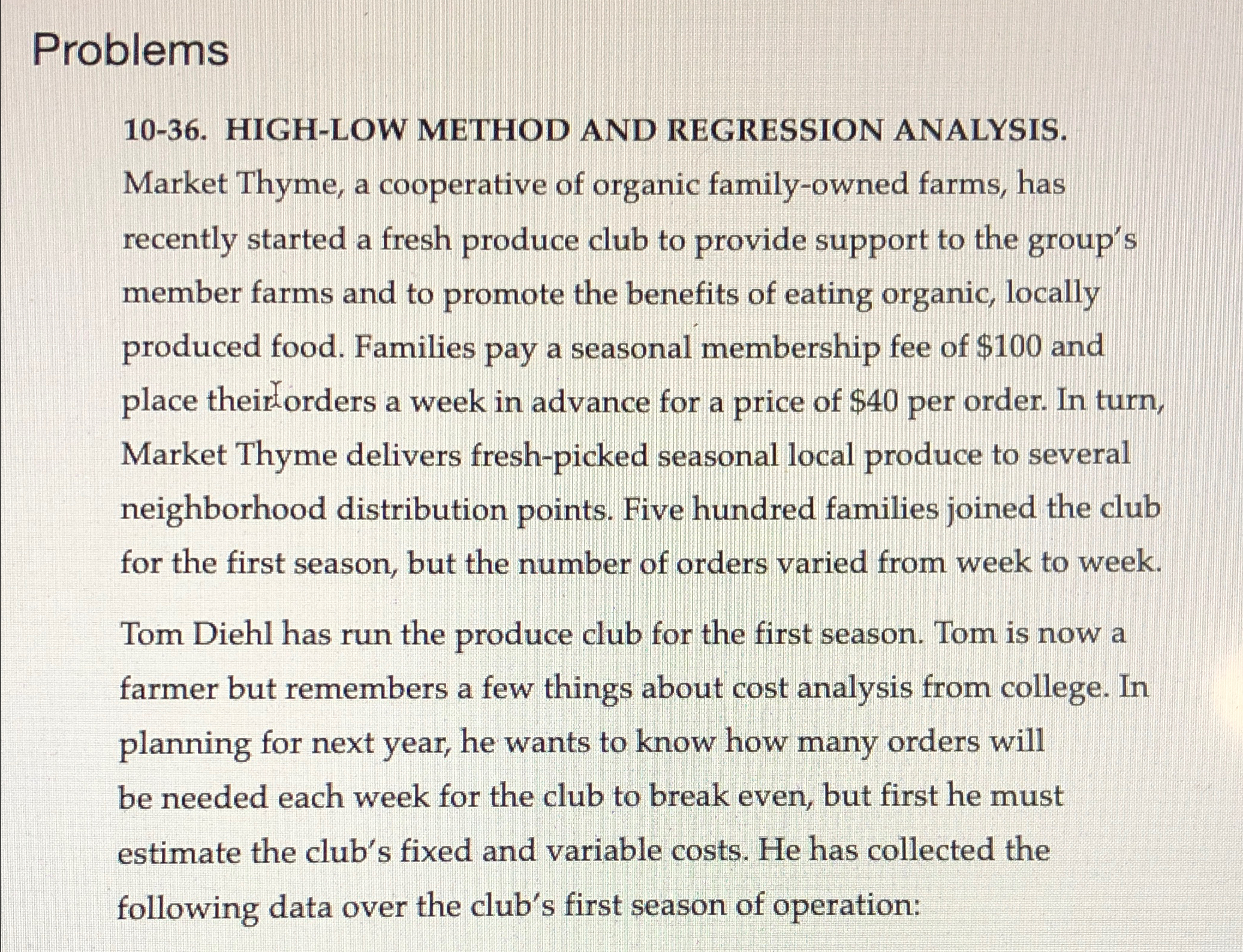  Problems 10-36. HIGH-LOW METHOD AND REGRESSION ANALYSIS. Market Thyme, a cooperative