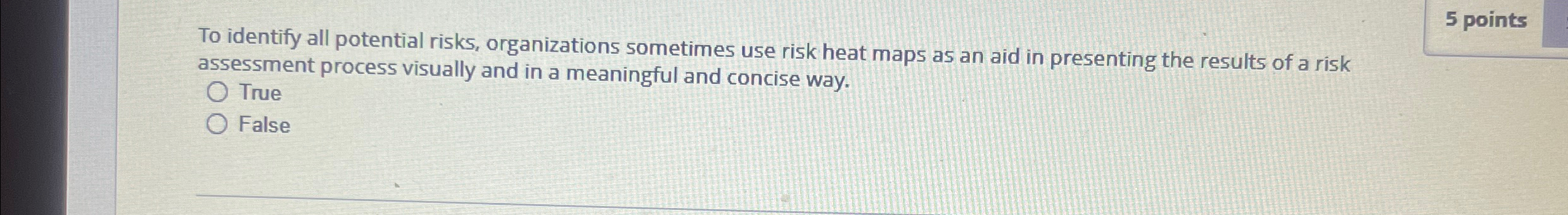  To identify all potential risks, organizations sometimes use risk heat maps