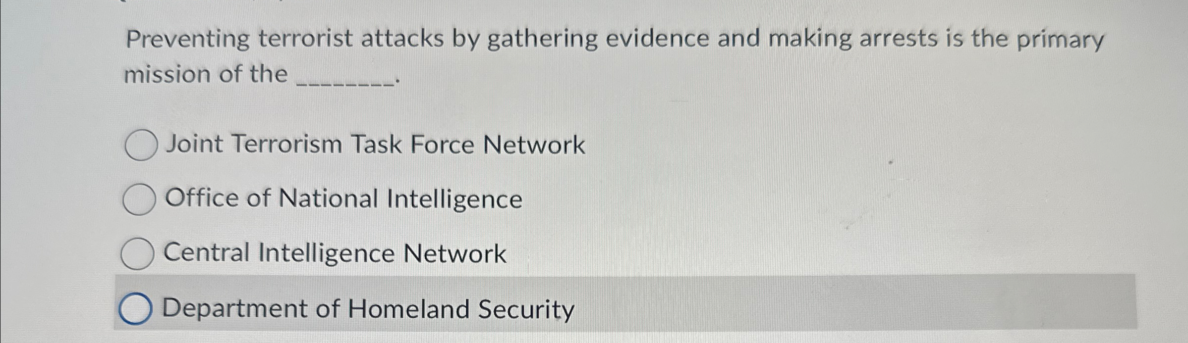  Preventing terrorist attacks by gathering evidence and making arrests is the