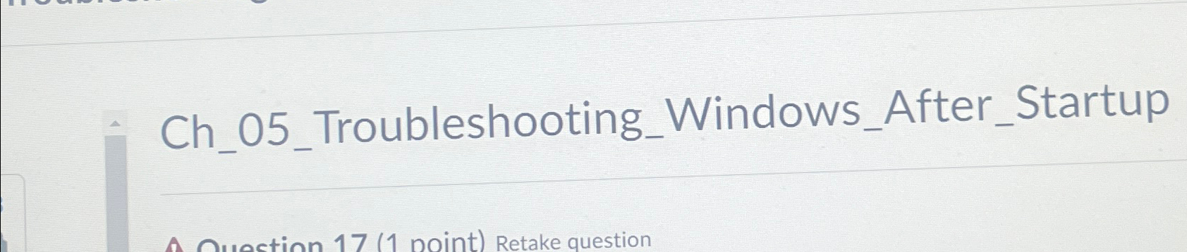  Ch_05_Troubleshooting_Windows_After_Startup 