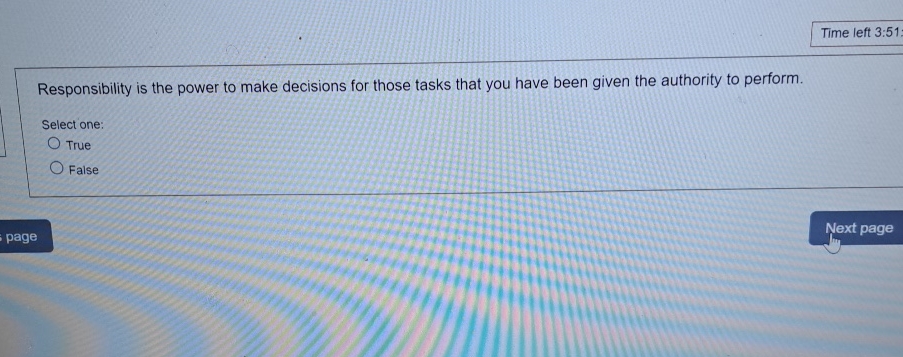  Time left 3:51 Responsibility is the power to make decisions for