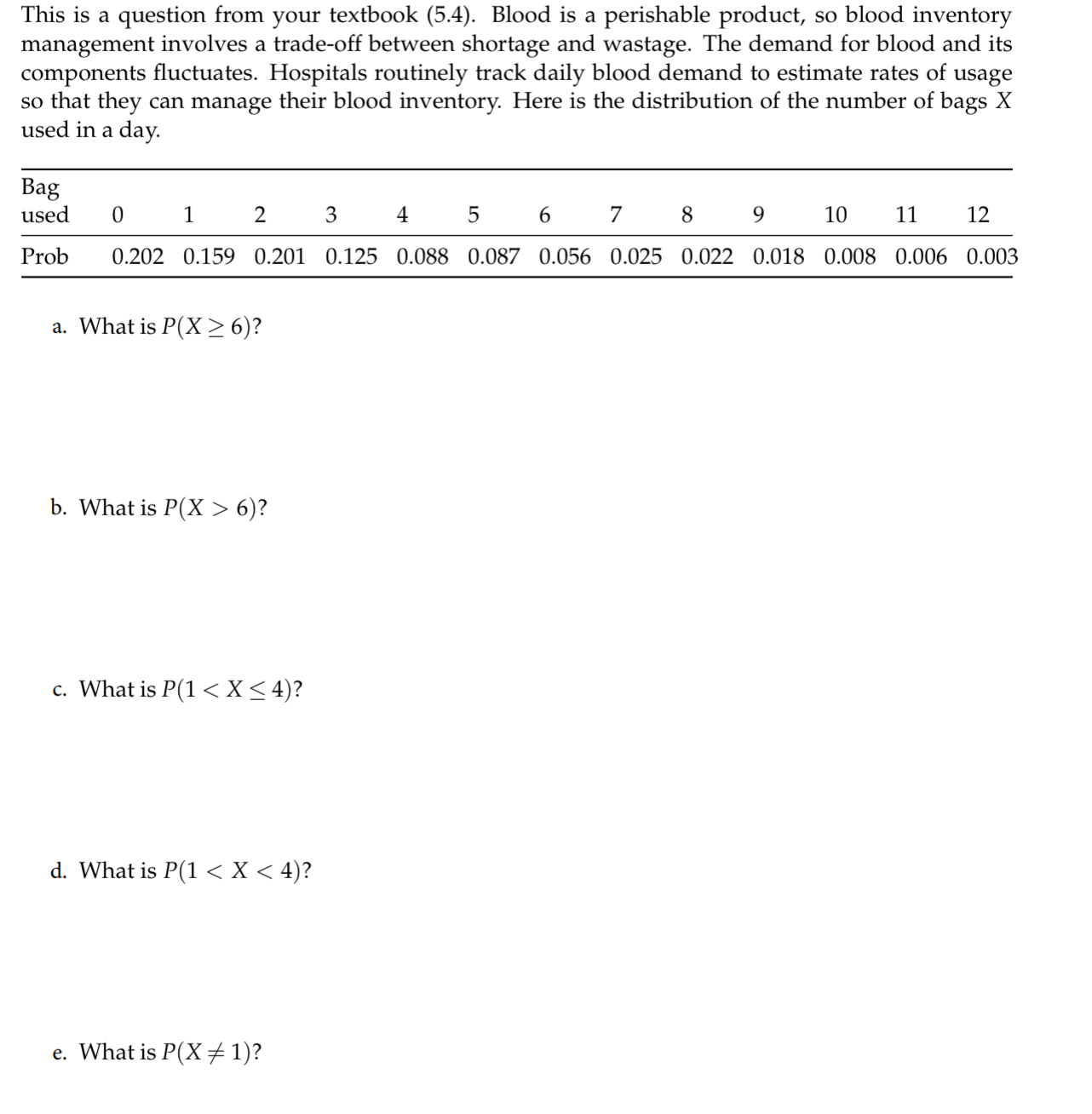  This is a question from your textbook (5.4). Blood is a