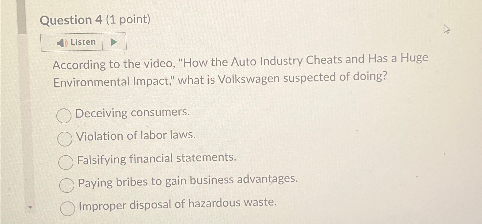  Question 4(1 point) Listen According to the video, "How the Auto