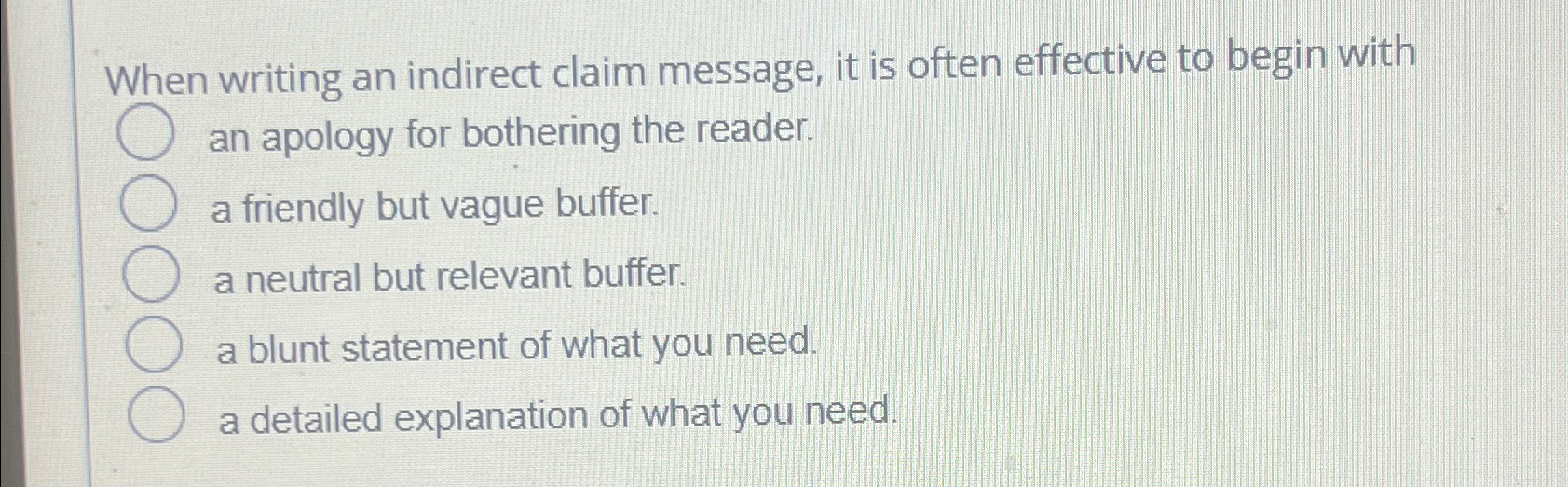  When writing an indirect claim message, it is often effective to