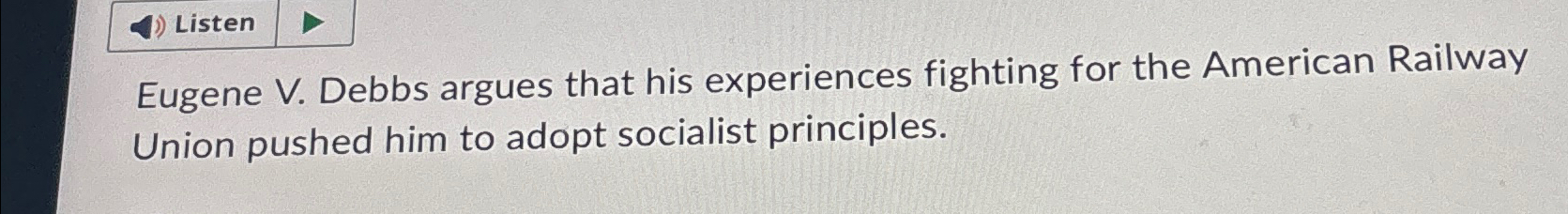  Eugene V. Debbs argues that his experiences fighting for the American
