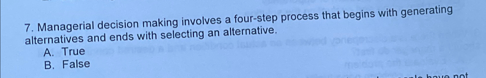  Managerial decision making involves a four-step process that begins with generating