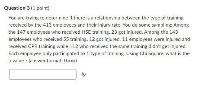  Question 3(1 point) You are trying to determine if there is