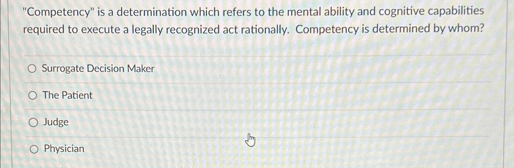  "Competency" is a determination which refers to the mental ability and