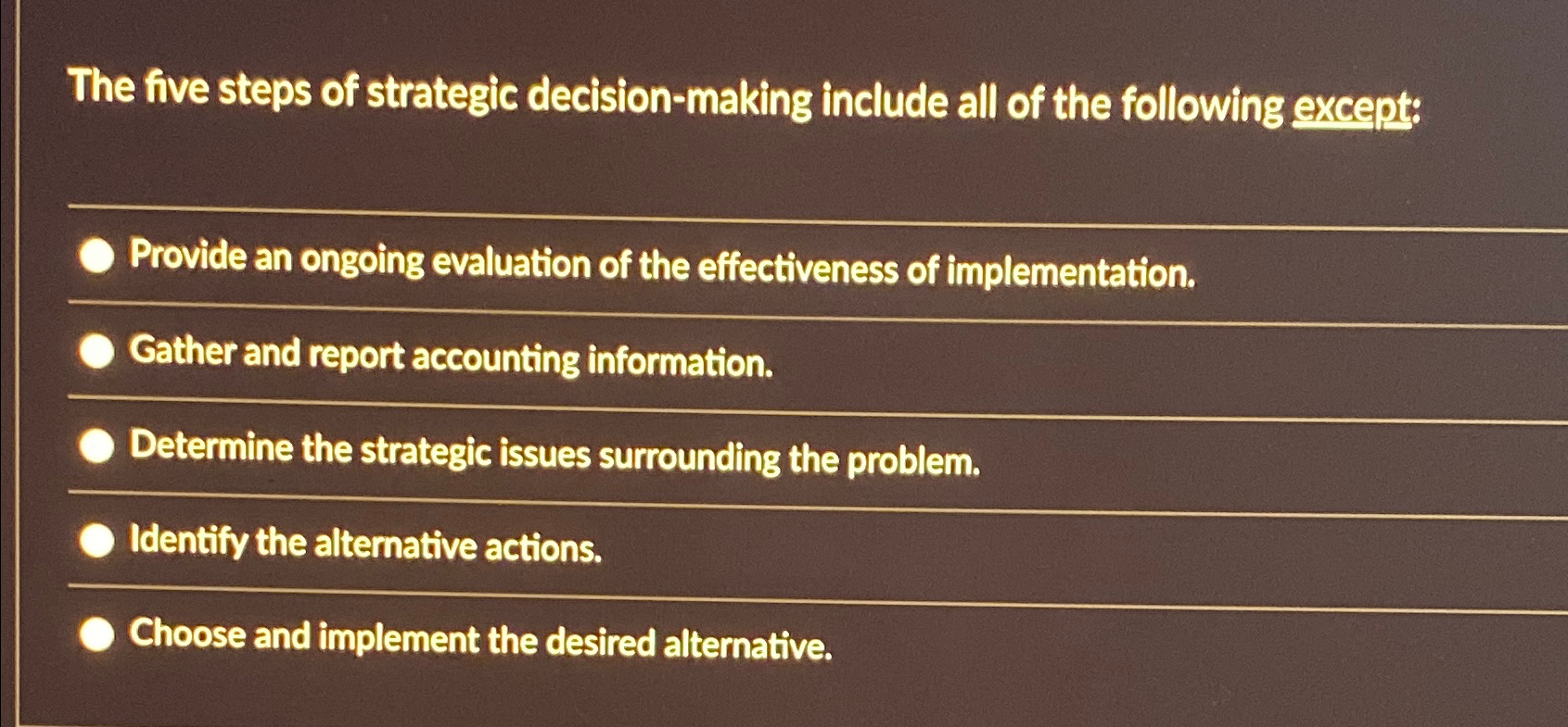  The five steps of strategic decision-making include all of the following