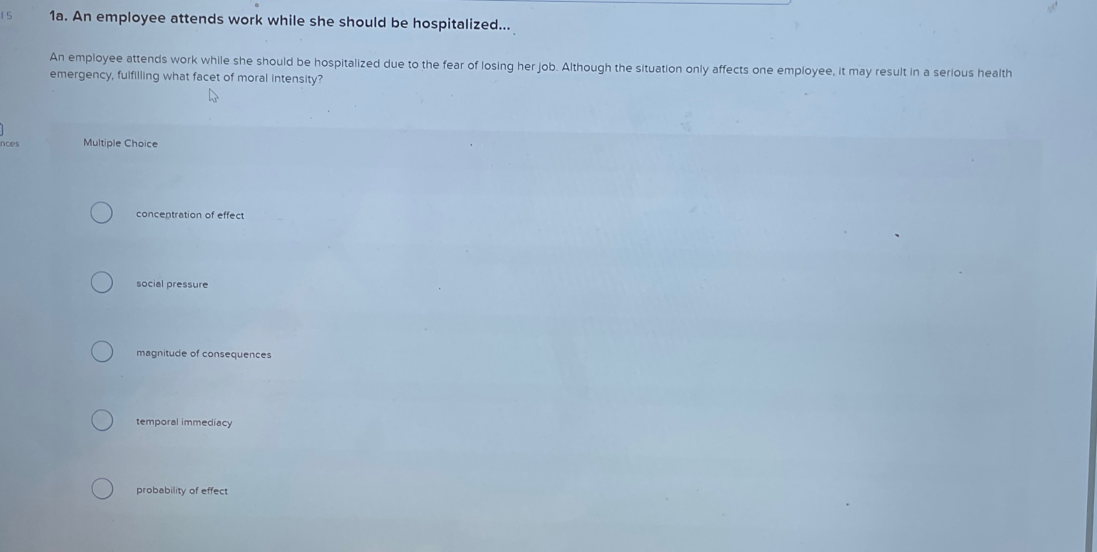  1a. An employee attends work while she should be hospitalized... An