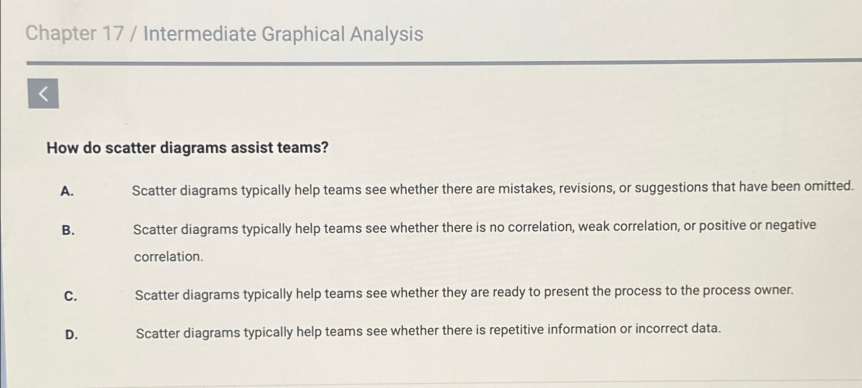  Chapter 17/ Intermediate Graphical Analysis How do scatter diagrams assist teams?