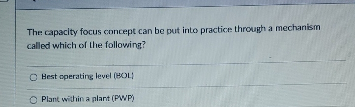  The capacity focus concept can be put into practice through a
