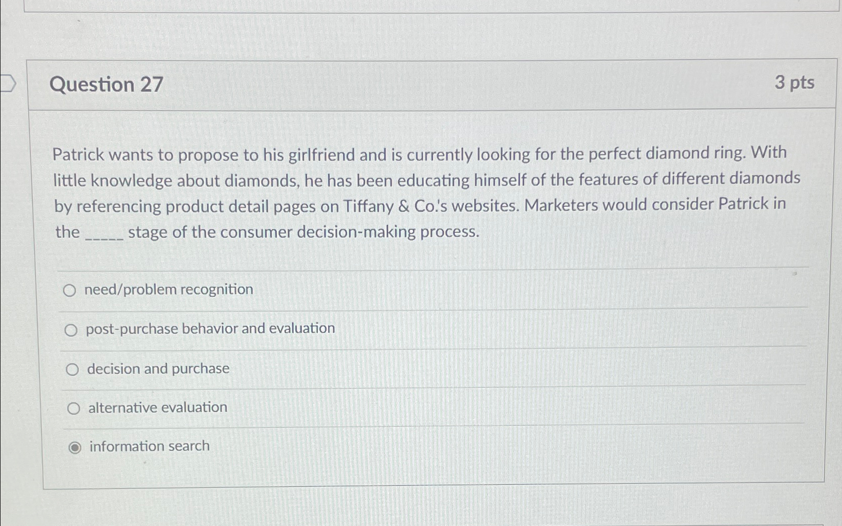  Question 27 3 pts Patrick wants to propose to his girlfriend